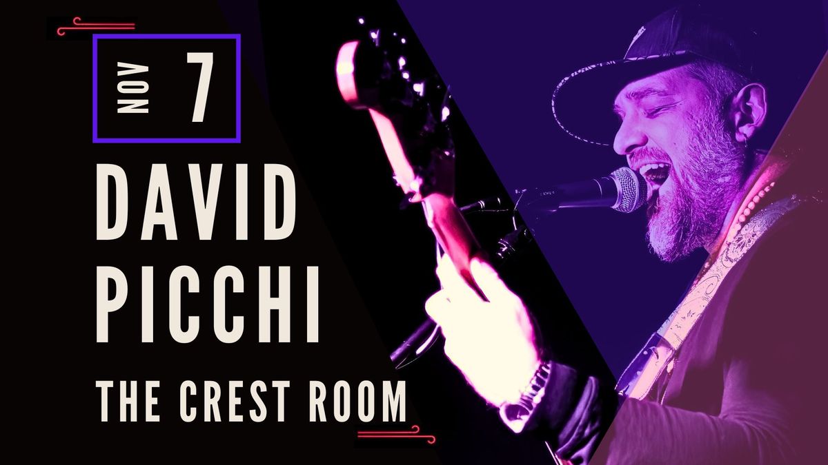 David Picchi @ The Crest Room