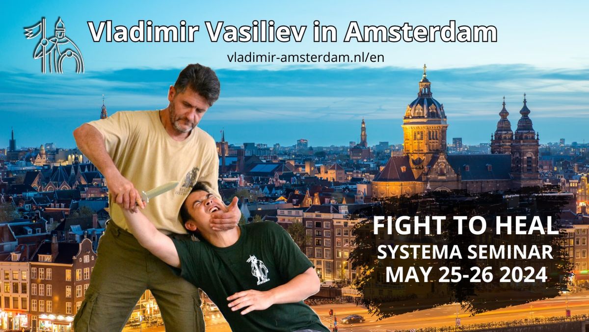 Vladimir Vasiliev Amsterdam 2024 Fight to Heal