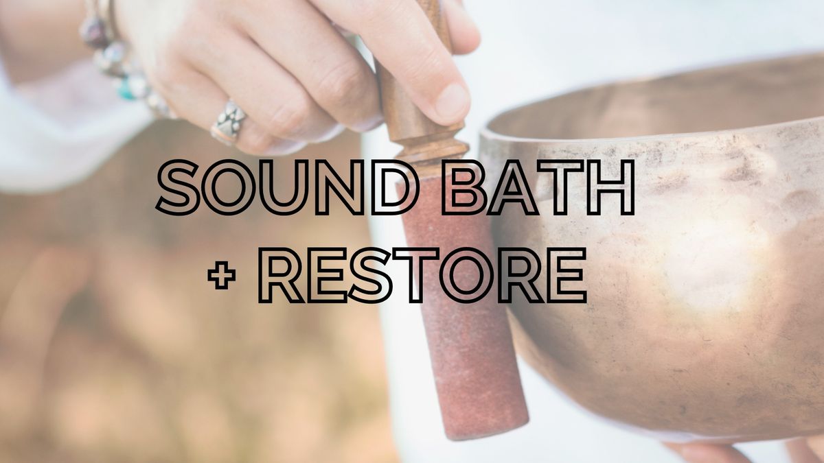 Sound Bath + Restorative Yoga Class