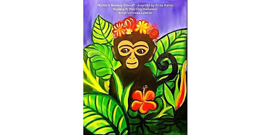 Kahlo's Monkey Wed. May 27th 10:00am $35