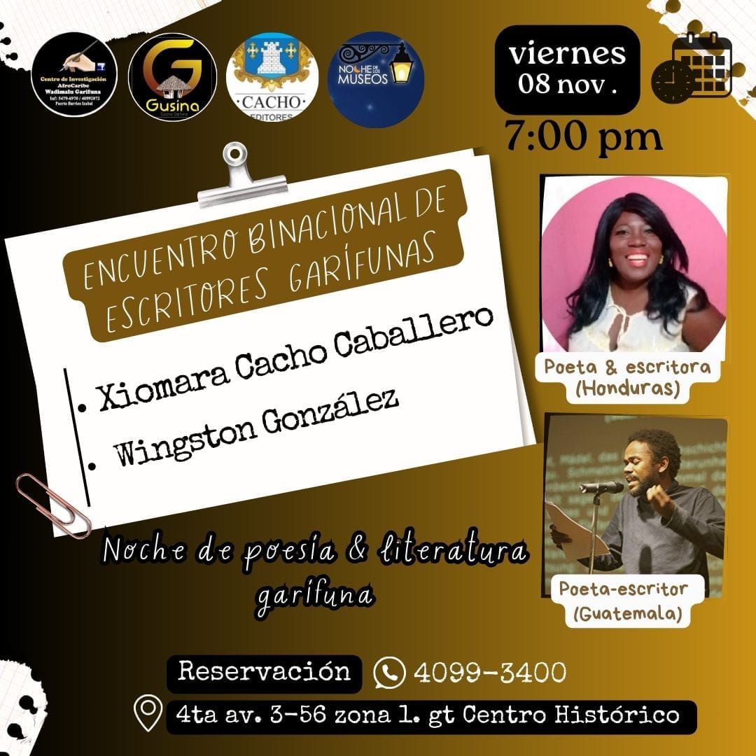 Noche de Museo & Gusina Gar\u00edfuna, presentan: "Encuentro binacional de poetas & escritores garifunas"