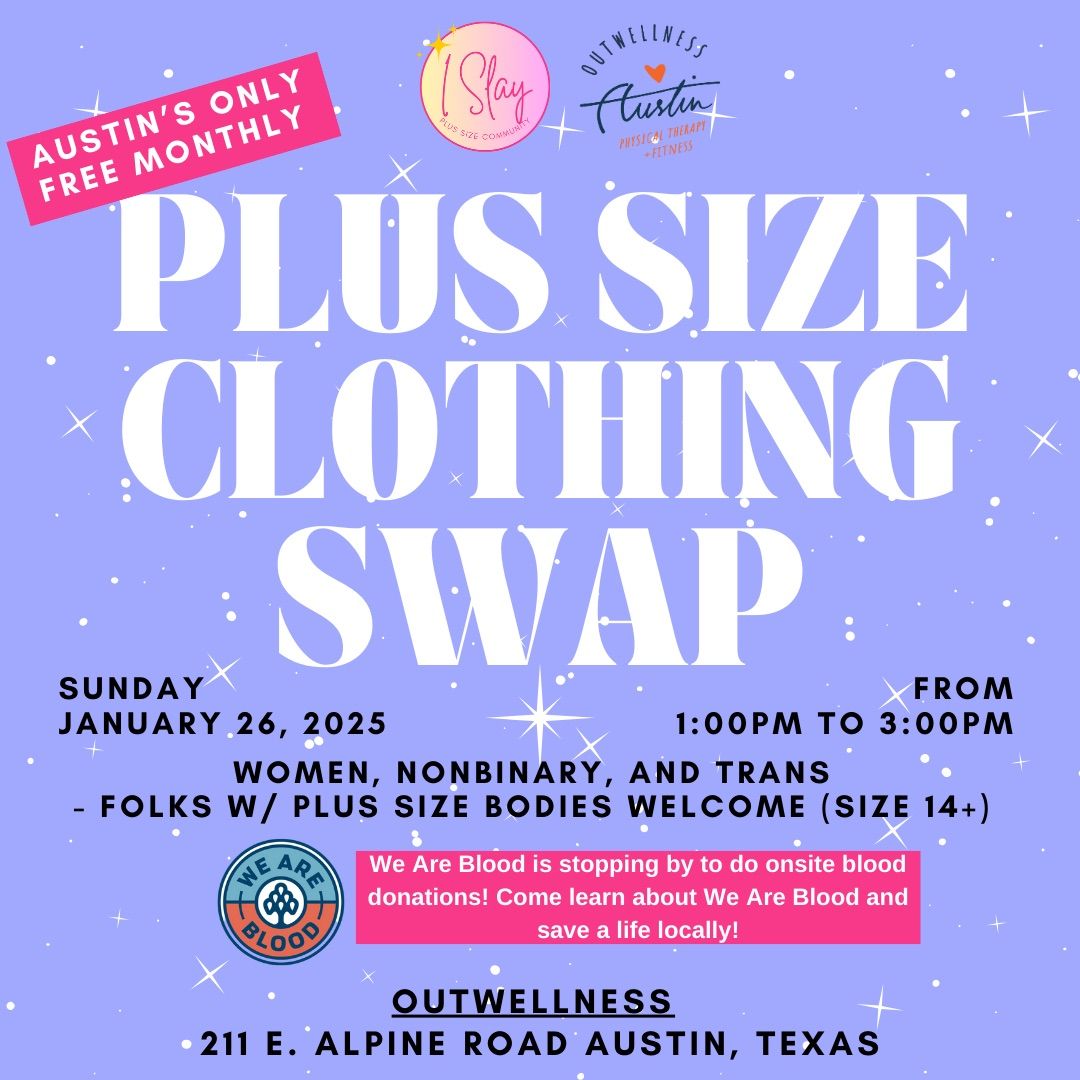 I Slay x Outwellness Austin\u2019s Only Free Monthly Plus Size Clothing Swap