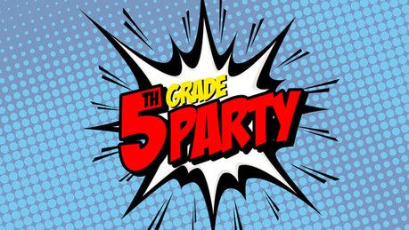 5th Grade End of Year Party