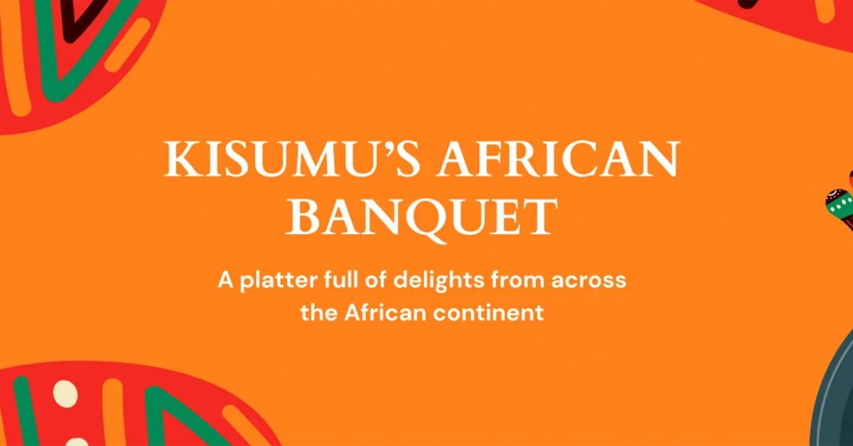 KISUMU'S AFRICAN BANQUET