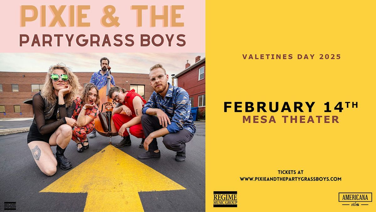 Pixie & The Partygrass Boys \u2022 Mesa Theater | GJ,CO 