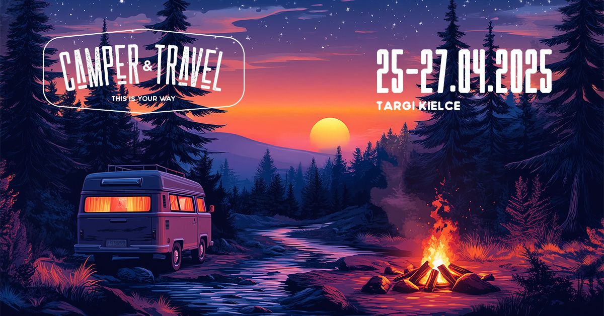 Camper & Travel - Targi Caravaningu i Turystyki Aktywnej