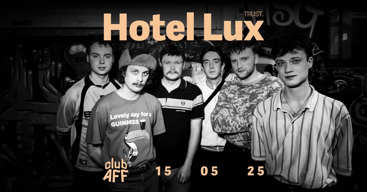 Hotel Lux ~ 15.05.2025 ~ Club AFF