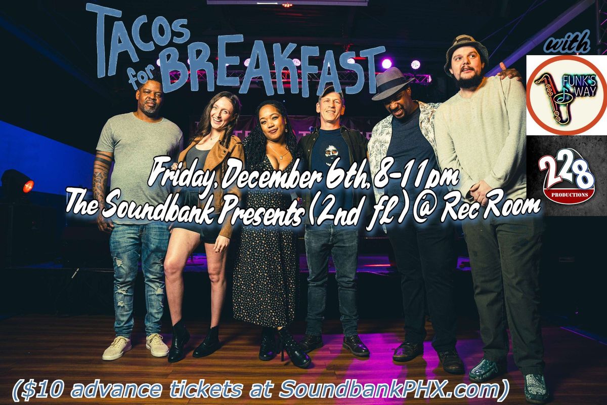 2 Funk 2 Furious: Tacos For Breakfast w\/ Funk's Way!