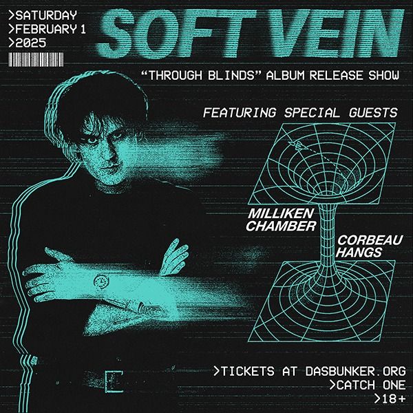 SOFT VEIN \/ Milliken Chamber \/ Corbeau Hangs