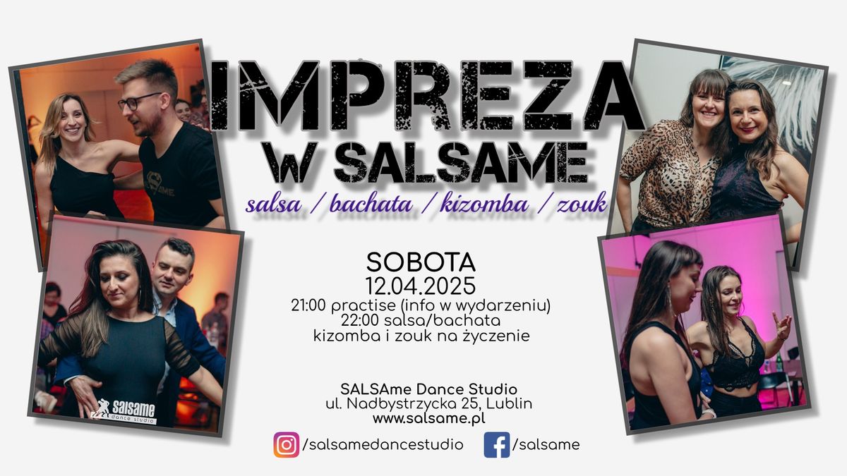 IMPREZA w SALSAme \/ salsa bachata kizomba zouk \/ 12.04.2025