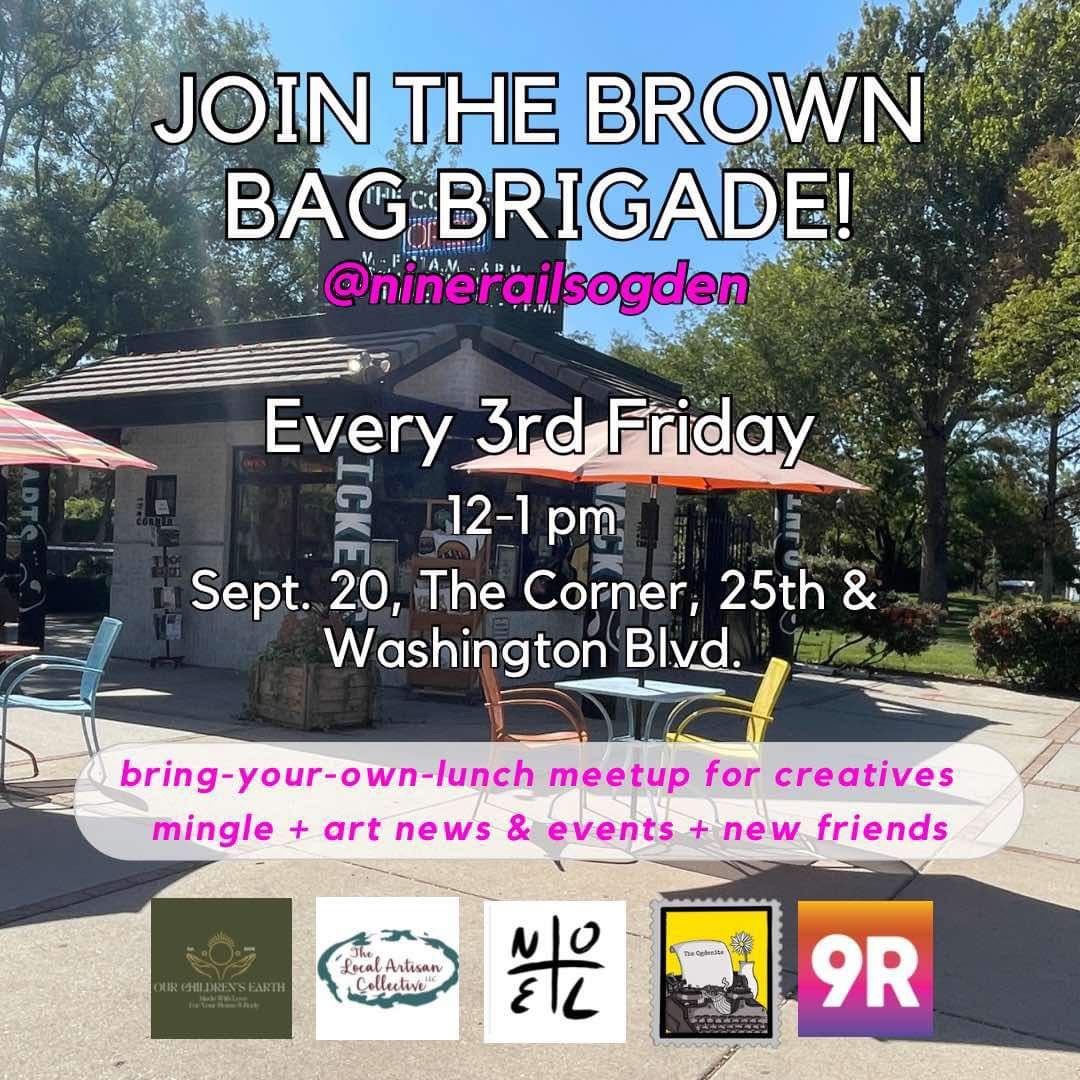 Don\u2019t be a starving artist\u2026  Join the Brown Bag Brigade!  