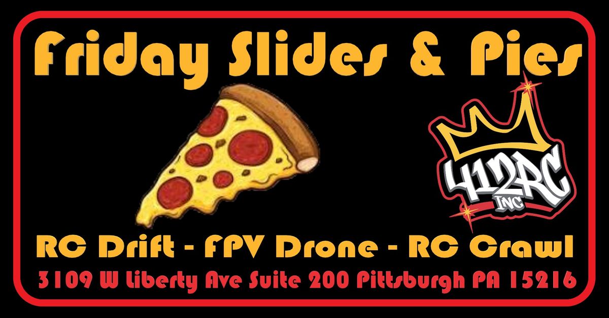 Friday Jan 10th - Slides & Pies - RC Drift FPV Drone RC Crawl