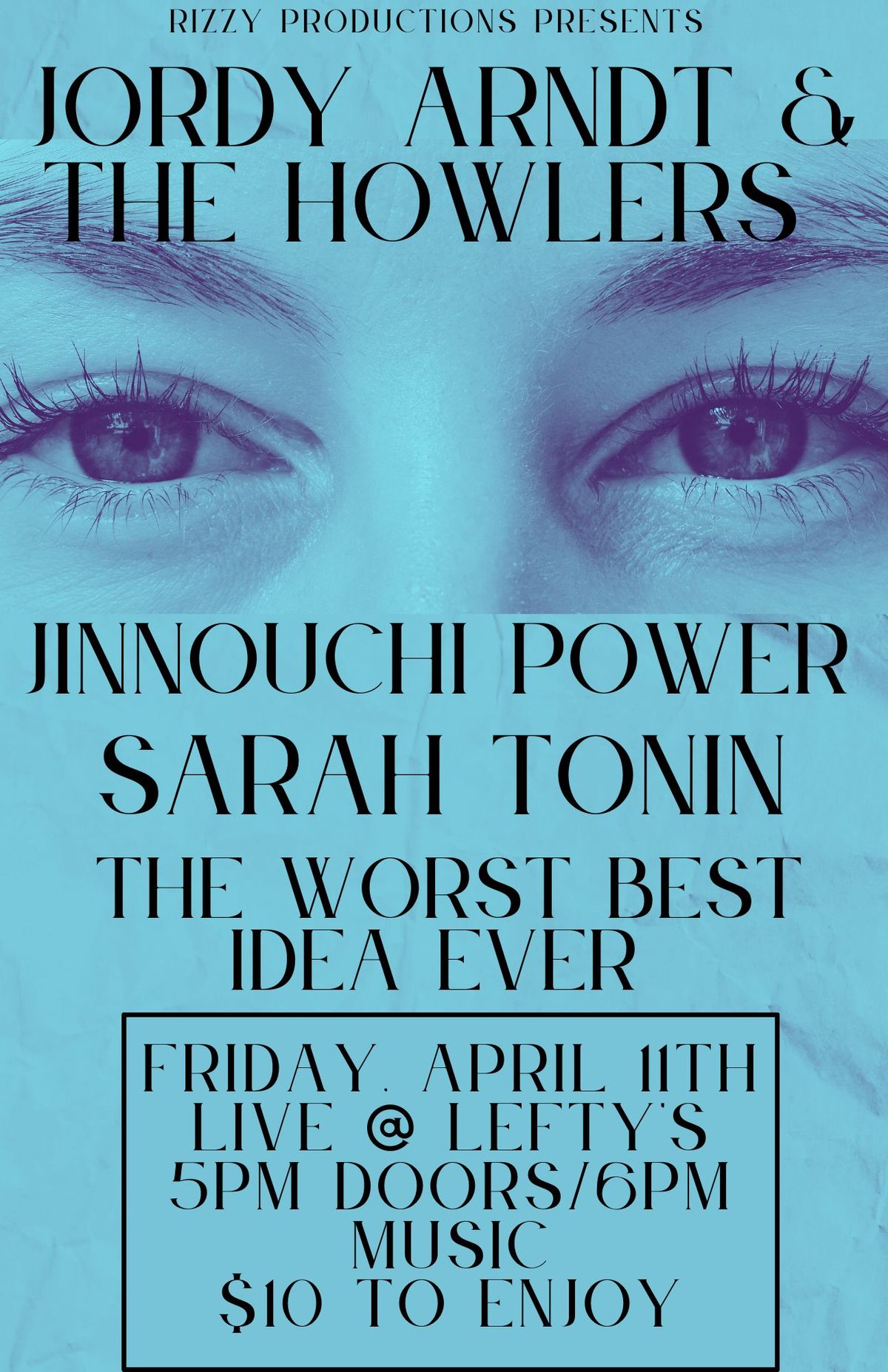 Jordy Arndt and the Howlers w\/ Jinnouchi Power, Sarah Tonin and TWBIE.