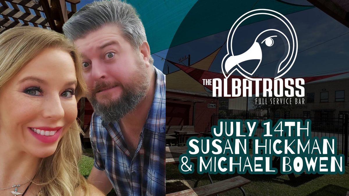 Susan Hickman & Michael Bowen at Albatross