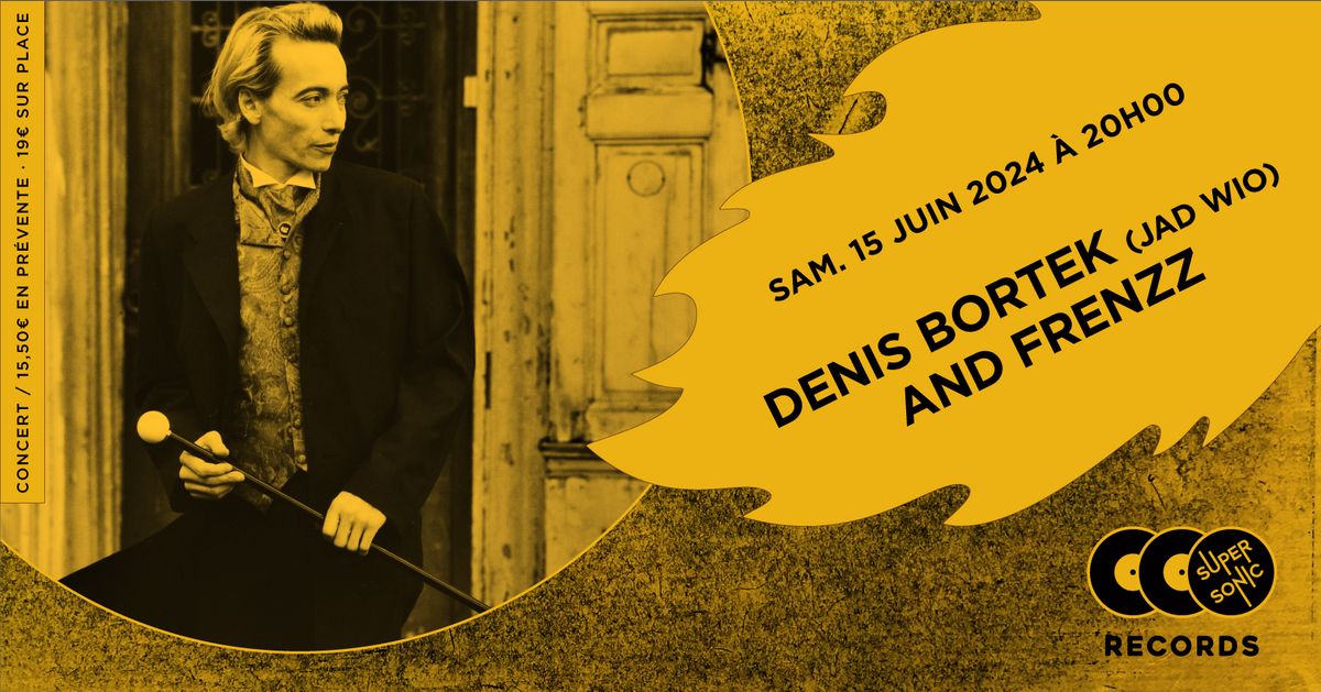 Denis Bortek (Jad Wio) And Frenzz en concert au Supersonic Records \u00b7 Paris