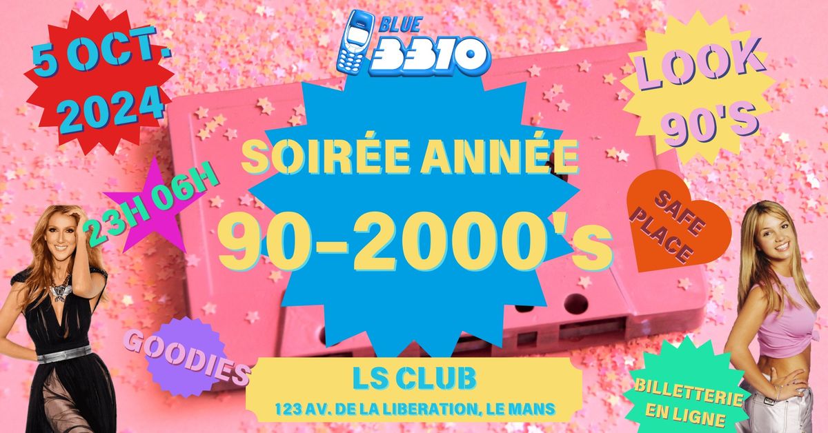 BLUE 3310: LA F\u00caTE 90'S 2000'S ALL NIGHT LONG - LE MANS