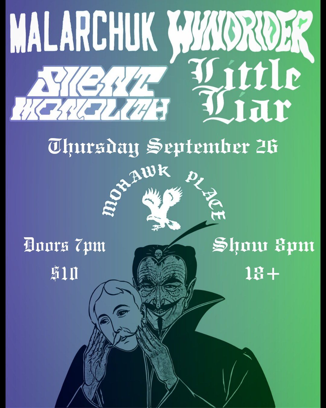 WyndRider, Malarchuk, Little Liar,  Silent Monolith at Mohawk Place