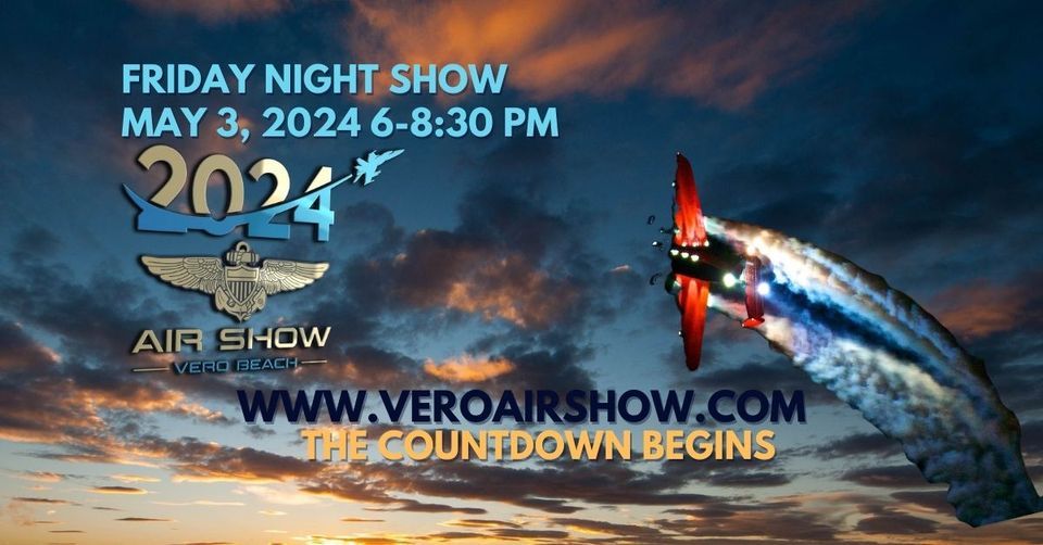 2024 Vero Beach Friday Night Air Show