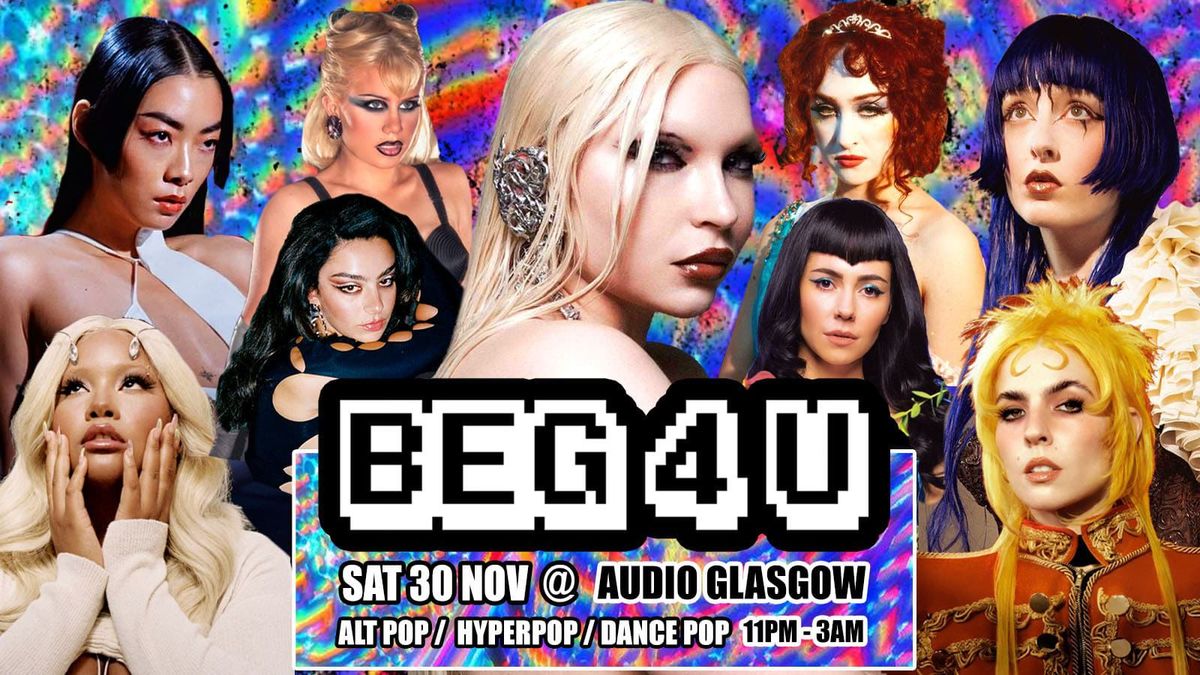 BEG 4 U: COBRAH Special - Alt Pop\/Hyperpop Club Night (Glasgow)