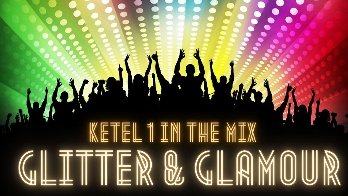 KETEL 1 IN THE MIX "GLITTER & GLAMOUR"