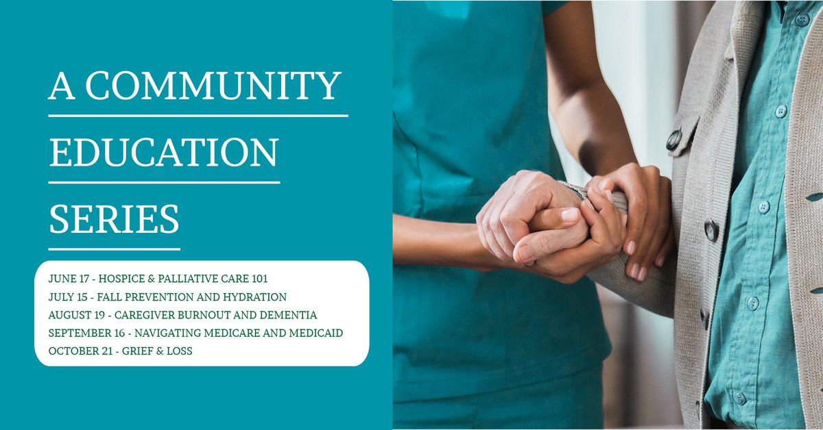 Hospice & Palliative Care 101 - Community Education Series
