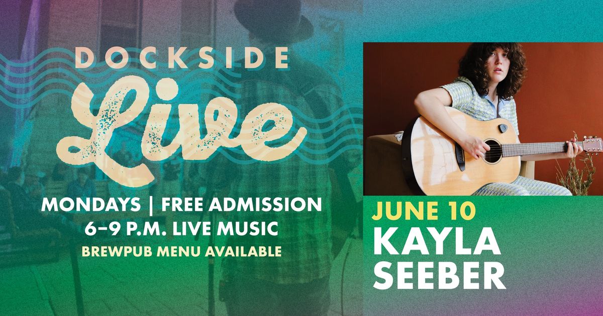 Dockside Live Featuring Kayla Seeber