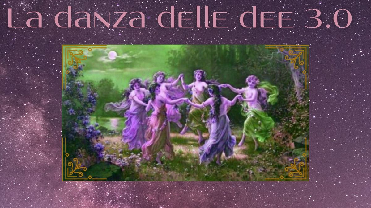 LA DANZA DELLE DEE 3.0