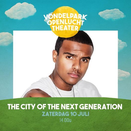 The City of the Next Generation - Vondelpark Openluchttheater