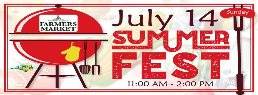 Summer Fest at the Charlotte Regional Farmers Market