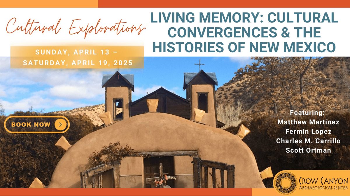 Cultural Explorations: Living Memory, Cultural convergences & the histories of New Mexico