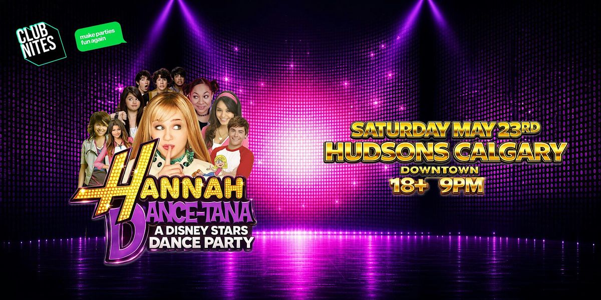 Hannah Dance-tana : Disney Stars Dance Party @ Hudsons Calgary