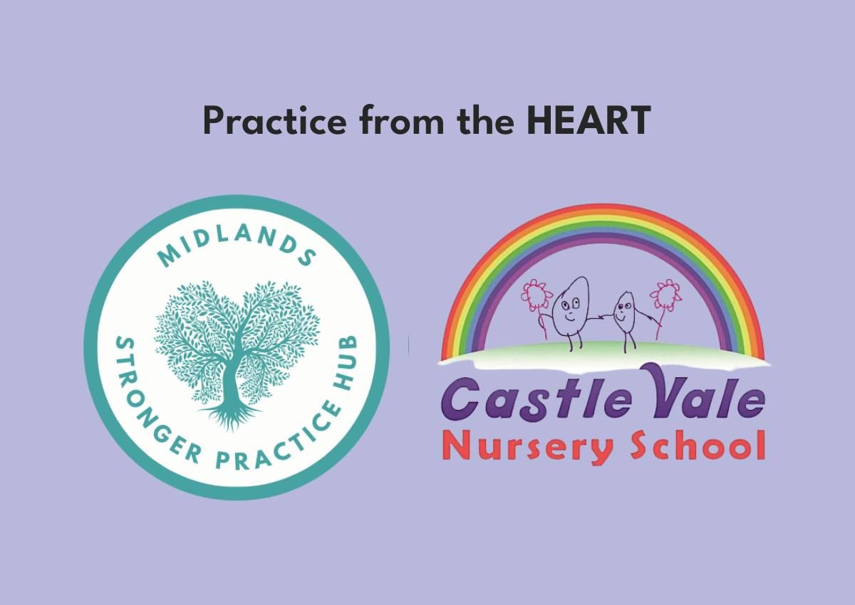 Practice from the Heart - Visit Castle Vale Nursery School