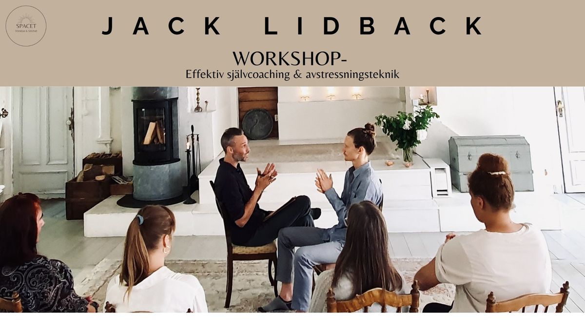 Workshop- sj\u00e4lvcoacning & avstressningsteknik med Jack Lidback