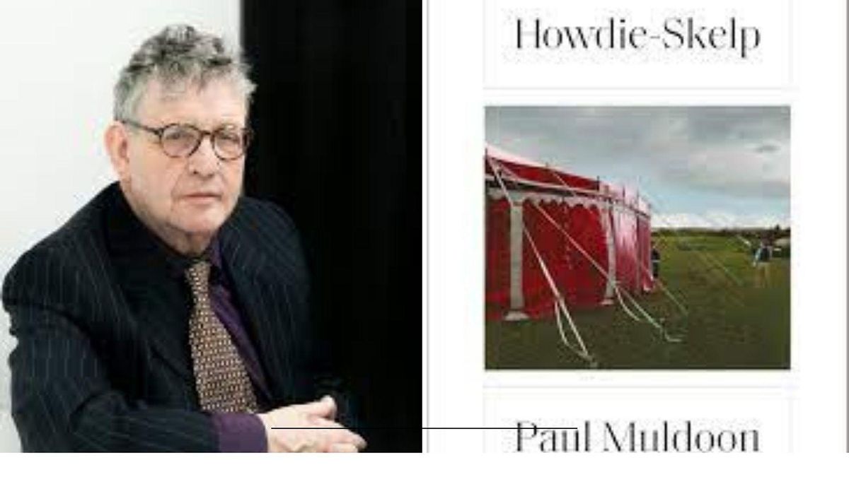 A Pop-Up Book Group with poet, Paul Muldoon (HOWDIE-SKELP) In Person\/Online