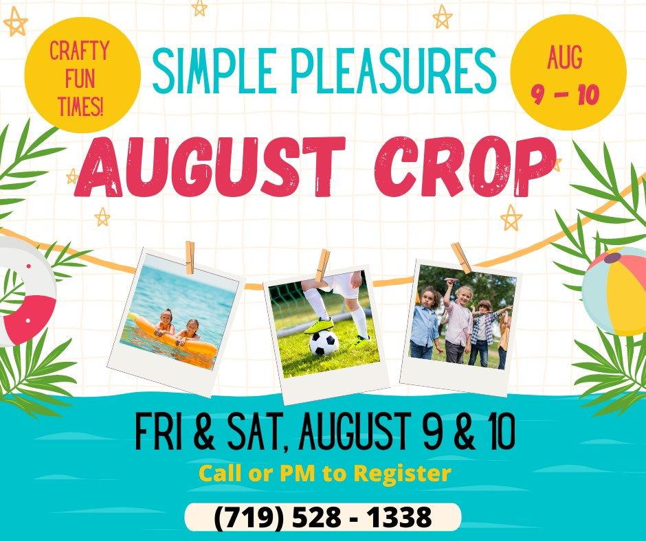 SP August Crop Weekend