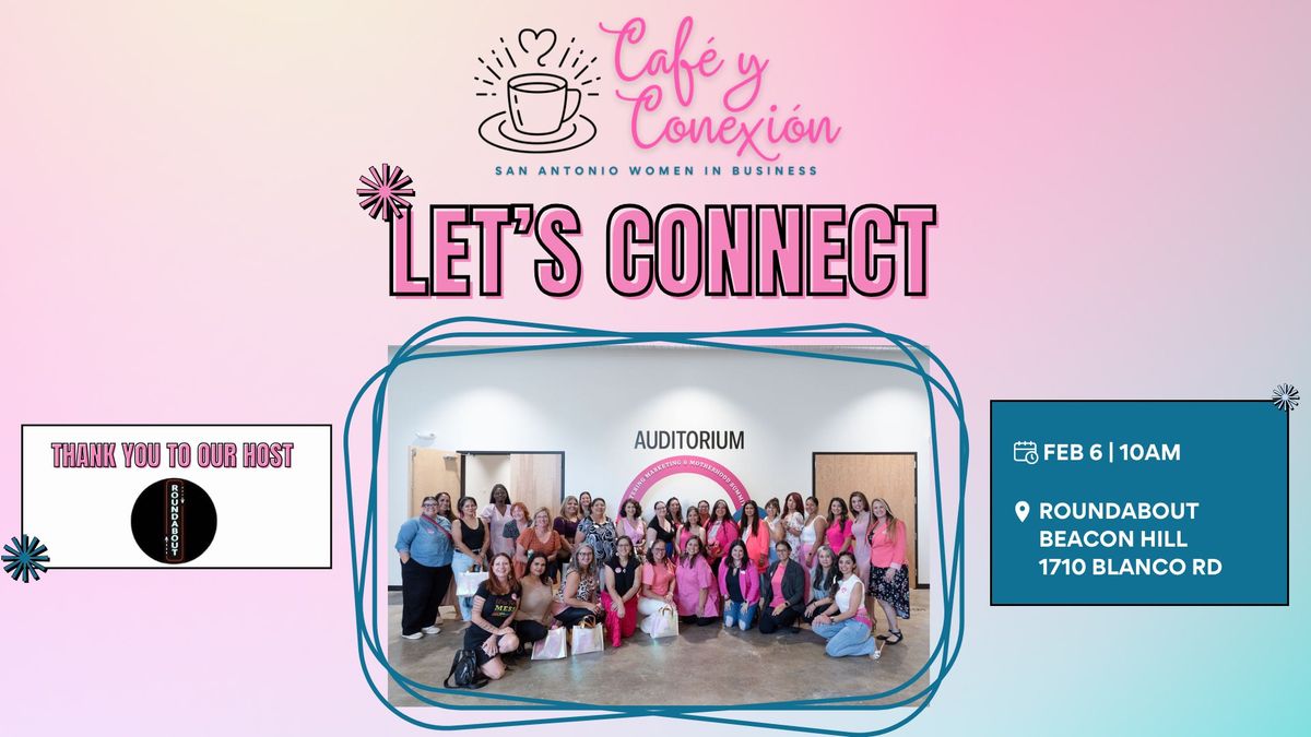 Caf\u00e9 y Conexi\u00f3n Let's Connect February