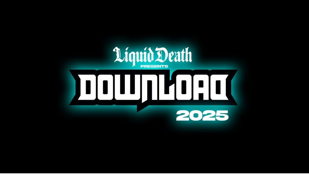 Liquid Death Presents Download 2025 Souvenir Ticket