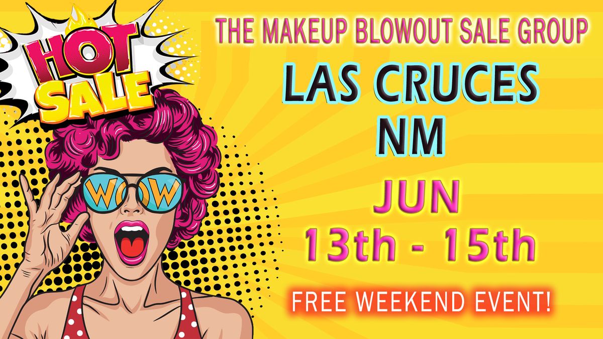 Las Cruces, NM - Makeup Blowout Sale Event!