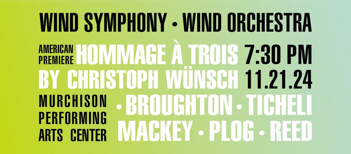 UNT Wind Symphony and Wind Orchestra in Concert