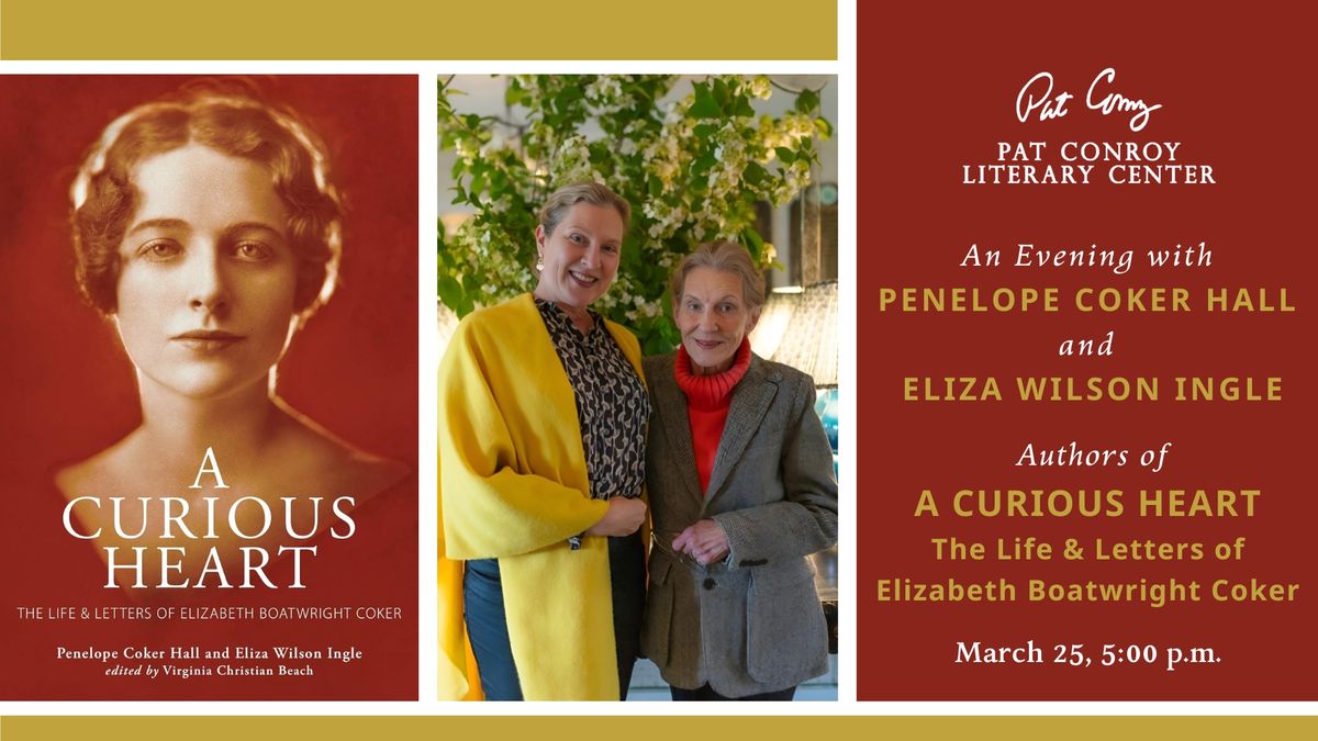 An Evening with Penelope Coker Hall and Eliza Wilson Ingle, Authors of A Curious Heart