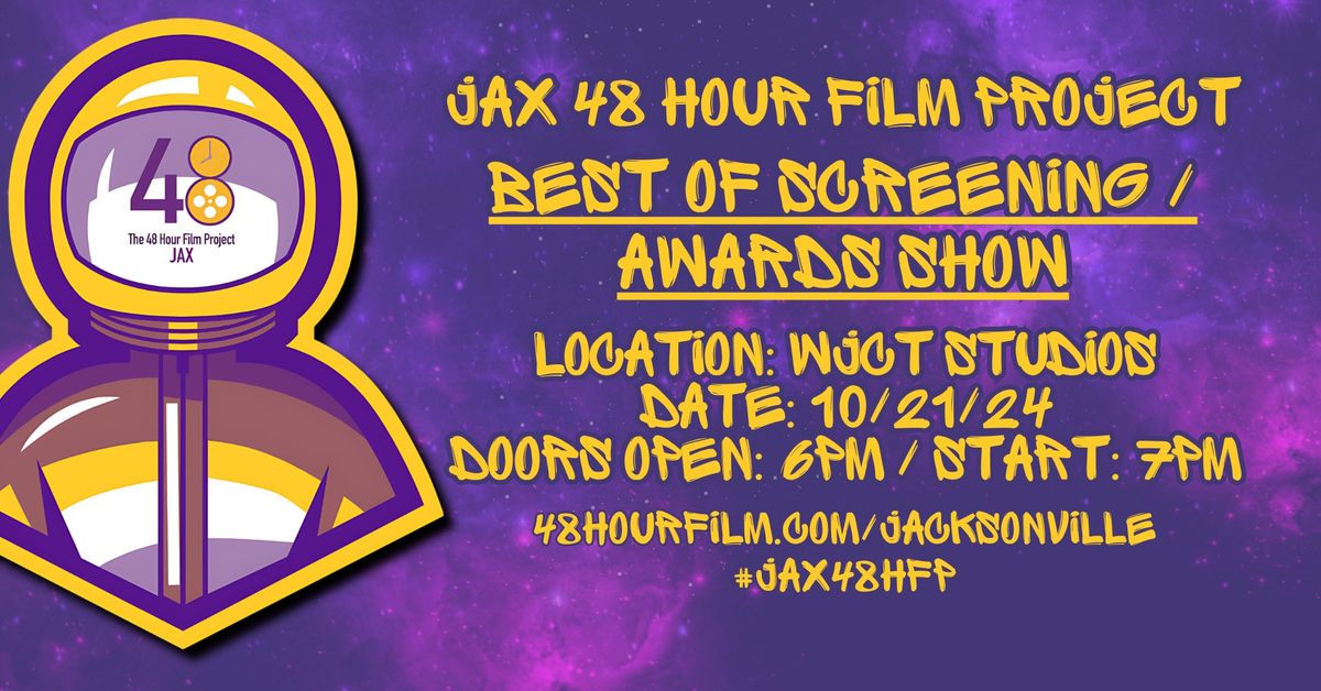 JAX 48 Hour Film Project \u2013 Best Of Screening \/ Awards (Doors open 6pm)