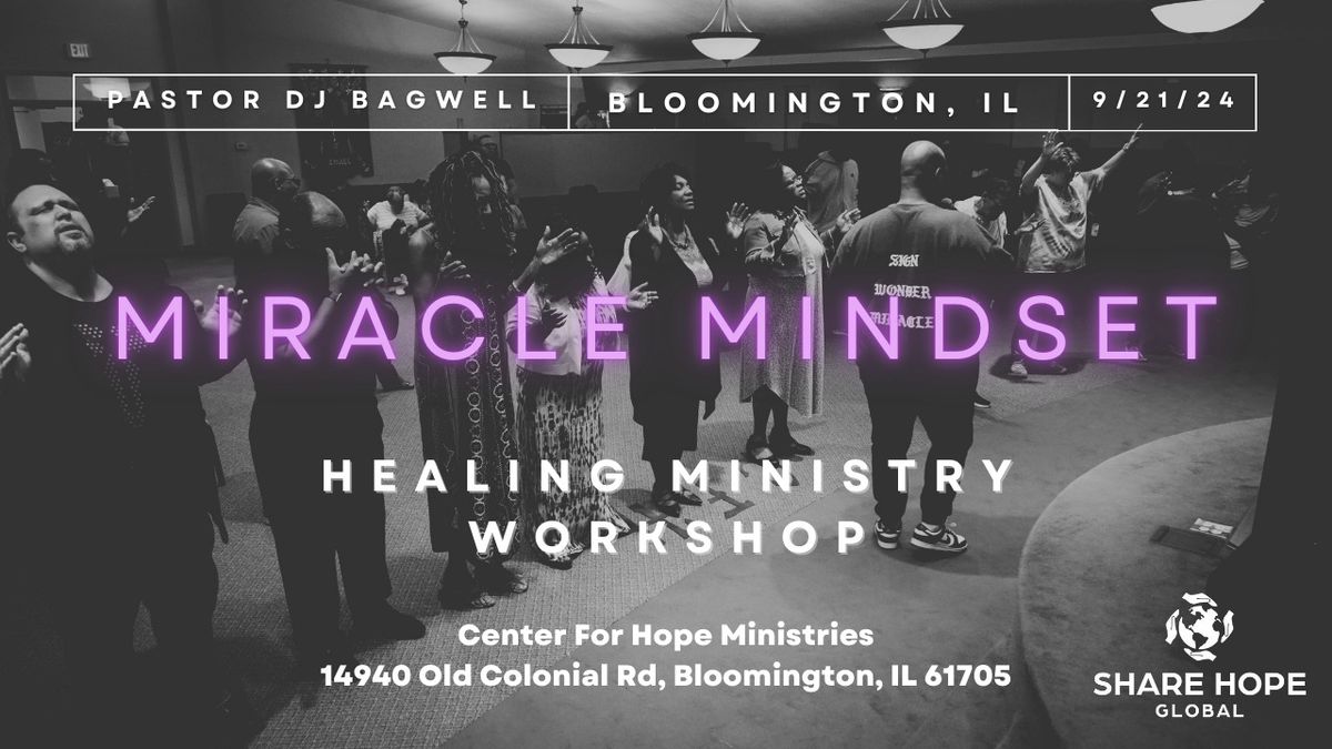 Miracle Mindset: Healing Ministry Workshop with Pastor DJ Bagwell