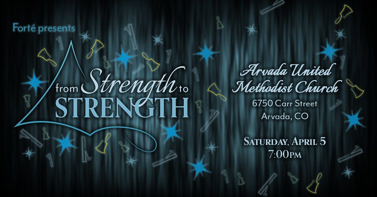 Fort\u00e9 presents "From Strength to Strength" \u2013 Arvada, CO