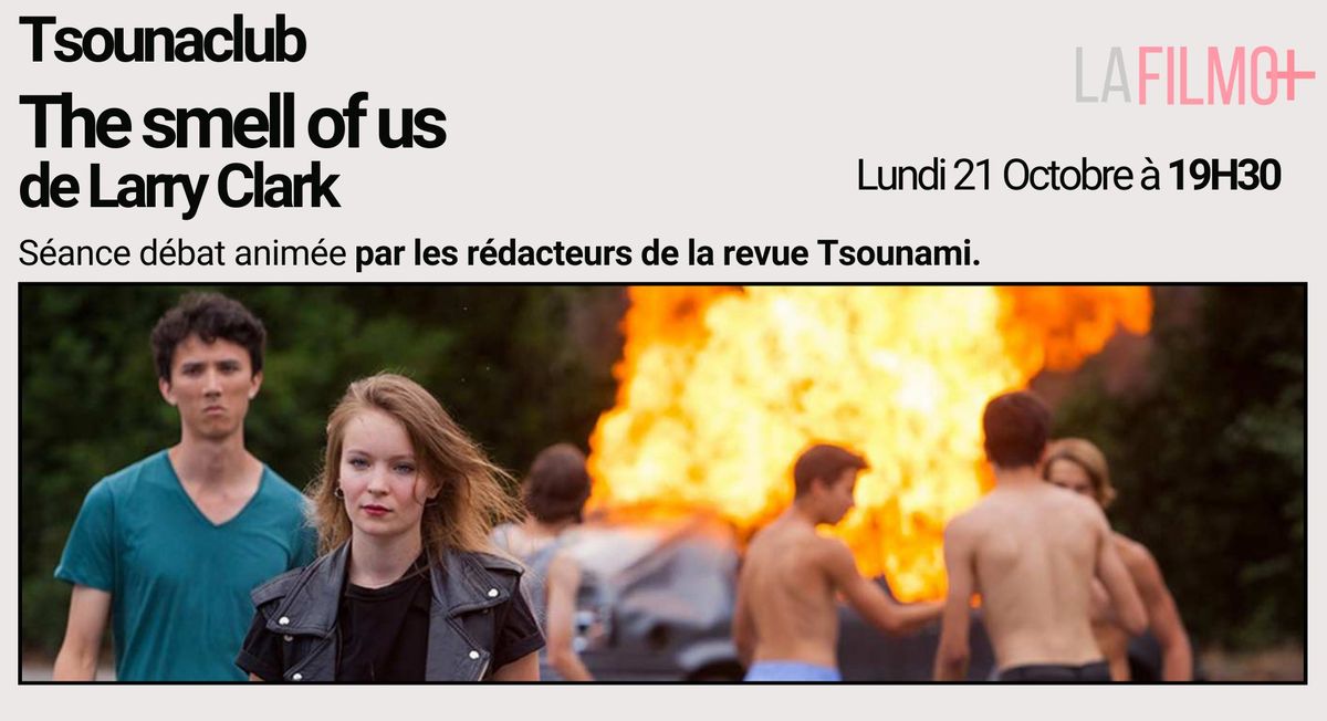 TSOUNACLUB : The smell of us de Larry Clark