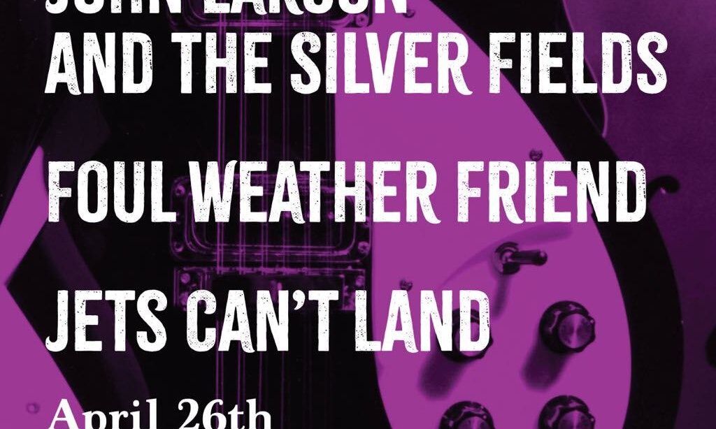 John Larson & The Silver Fields, Foul Weather Friend, Jets Can't Land