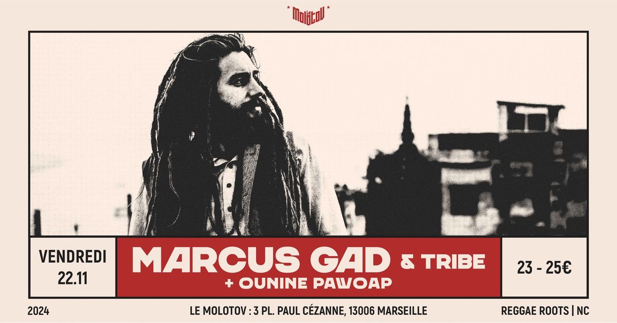 MARCUS GAD & TRIBE [Reggae Roots - Nouvelle Cal\u00e9donie] + OUNINE PAWOAP \u2022 Le Molotov, Marseille