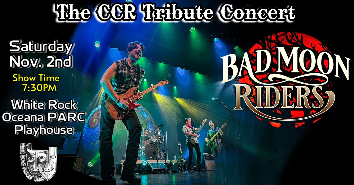 White Rock!! The CCR Tribute Concert ~ Bad Moon Riders