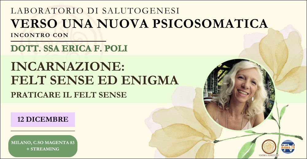 Incarnazione: Felt Sense ed enigma. Praticare il Felt Sense