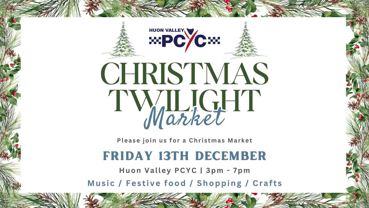 Huon Valley PCYC Twilight Market