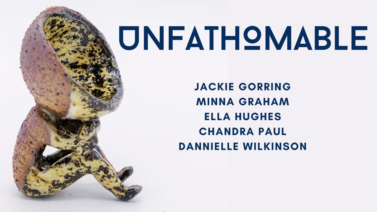 Unfathomable: Opening Celebration 